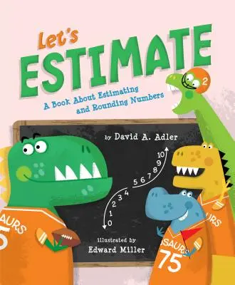 Becsüljünk! Könyv a számok becsléséről és kerekítéséről - Let's Estimate: A Book about Estimating and Rounding Numbers