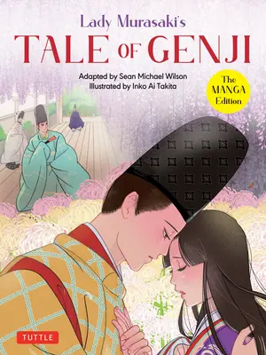 Lady Murasaki's Tale of Genji: A Manga Edition - Lady Murasaki's Tale of Genji: The Manga Edition