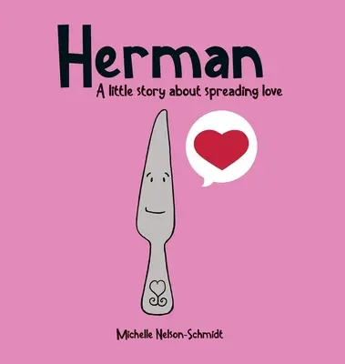 Herman: Egy kis történet a szeretet terjesztéséről - Herman: A little story about spreading love