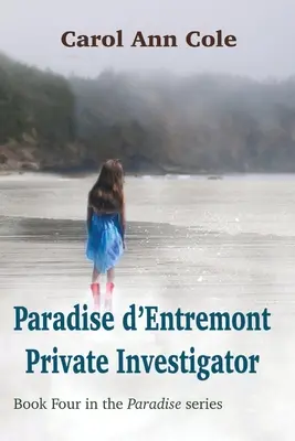 Paradise d'Entremont magánnyomozó - Paradise d'Entremont Private Investigator