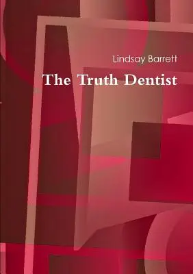 Az igazság fogorvosa - The Truth Dentist