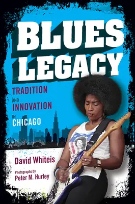 Blues Legacy: Hagyomány és innováció Chicagóban - Blues Legacy: Tradition and Innovation in Chicago