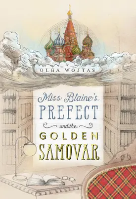 Miss Blaine prefektusa és az aranyszamovár - Miss Blaine's Prefect and the Golden Samovar