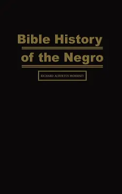 A néger bibliai története - Bible History of the Negro