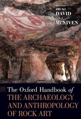 A sziklarajzok régészetének és antropológiájának oxfordi kézikönyve - Oxford Handbook of the Archaeology and Anthropology of Rock Art