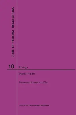 A szövetségi rendeletek 10. címe, Energia, 1-50. rész, 2020, 2020 - Code of Federal Regulations Title 10, Energy, Parts 1-50, 2020