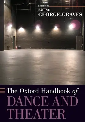 The Oxford Handbook of Dance and Theater (A tánc és a színház Oxfordi kézikönyve) - The Oxford Handbook of Dance and Theater