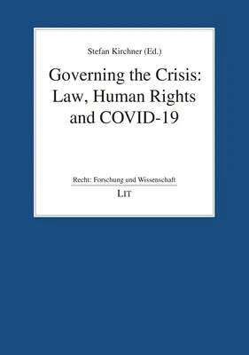 A válság kormányzása: Jog, emberi jogok és Covid-19 - Governing the Crisis: Law, Human Rights and Covid-19