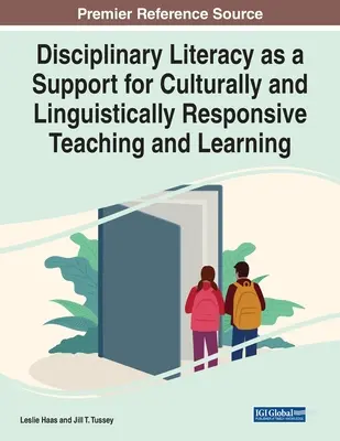 A diszciplináris műveltség mint a kulturálisan és nyelvileg érzékeny tanítás és tanulás támogatása - Disciplinary Literacy as a Support for Culturally and Linguistically Responsive Teaching and Learning