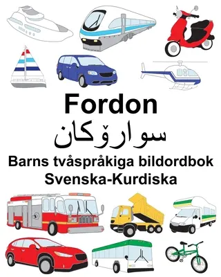 Svéd-kurd járművek Gyermek kétnyelvű képeskönyv - Svenska-Kurdiska Fordon Barns tvsprkiga bildordbok