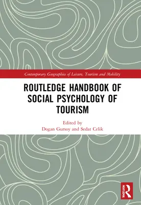Routledge Handbook of Social Psychology of Tourism (A turizmus szociálpszichológiájának kézikönyve) - Routledge Handbook of Social Psychology of Tourism