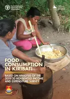 Élelmiszer-fogyasztás Kiribatiban - a 2019/20-as háztartási jövedelem- és kiadásfelmérés elemzése alapján - Food consumption in Kiribati - based on analysis of the 2019/20 household income and expenditure survey