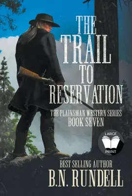 Az ösvény a rezervátumba: Egy klasszikus western sorozat - The Trail to Reservation: A Classic Western Series