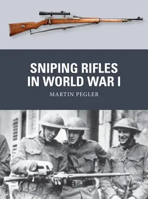 Mesterlövészpuskák az I. világháborúban - Sniping Rifles in World War I