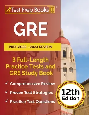 GRE Prep 2022 - 2023 felülvizsgálata: kiadás] - GRE Prep 2022 - 2023 Review: 3 Full-Length Practice Tests and GRE Study Book [12th Edition]