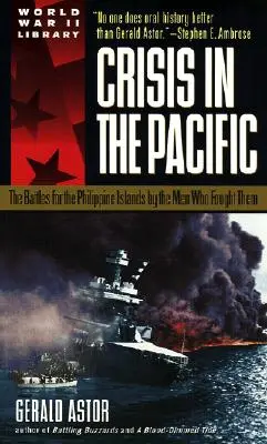 Válság a Csendes-óceánon: A Fülöp-szigetekért vívott harcok azoktól, akik harcoltak értük - Crisis in the Pacific: The Battles for the Philippine Islands by the Men Who Fought Them