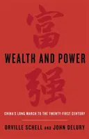 Gazdagság és hatalom - Kína hosszú menetelése a XXI. századba - Wealth and Power - China's Long March to the Twenty-first Century