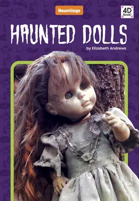 Kísérteties babák - Haunted Dolls