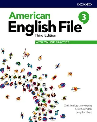 American English File 3. szintű tanulókönyv online gyakorlókönyvvel - American English File Level 3 Student Book with Online Practice