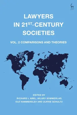 Jogászok a 21. századi társadalmakban: kötet: Összehasonlítások és elméletek - Lawyers in 21st-Century Societies: Vol. 2: Comparisons and Theories