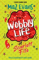 Scarlett Fife ingatag élete - 2. könyv - Wobbly Life of Scarlett Fife - Book 2