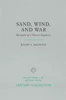 Homok, szél és háború: Egy sivatagi felfedező emlékiratai - Sand, Wind, and War: Memoirs of a Desert Explorer