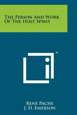 A Szentlélek személye és munkája - The Person And Work Of The Holy Spirit