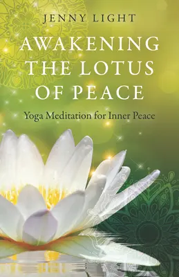 A béke lótuszának felébresztése: Jóga meditáció a belső békéért - Awakening the Lotus of Peace: Yoga Meditation for Inner Peace