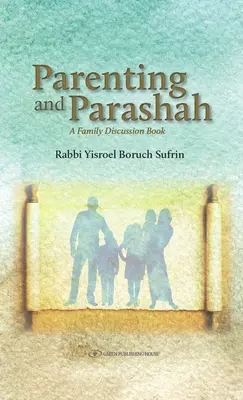 Parenting and Parasha: Egy családi vitairat - Parenting and Parasha: A Family Discussion Book