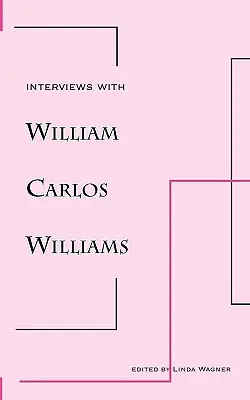 Interjúk William Carlos Williamsszel - Interviews with William Carlos Williams