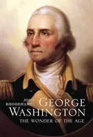 George Washington: A kor csodája - George Washington: The Wonder of the Age