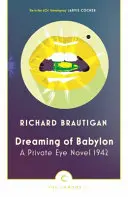 Álmodozás Babilonról - Egy magánnyomozó regénye 1942 - Dreaming of Babylon - A Private Eye Novel 1942