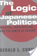 A japán politika logikája: Vezetők, intézmények és a változás korlátai - The Logic of Japanese Politics: Leaders, Institutions, and the Limits of Change