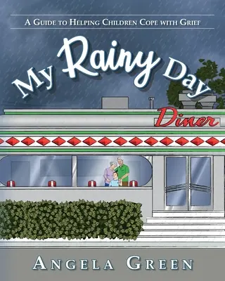 My Rainy Day (Az én esős napom): Útmutató a gyermekek gyászfeldolgozásához - My Rainy Day: A Guide to Helping Children Cope with Grief