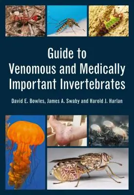 Útmutató a mérgező és orvosilag fontos gerinctelen állatokhoz - Guide to Venomous and Medically Important Invertebrates