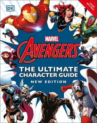 A Marvel Bosszúállók - A végső karakterkalauz új kiadása - Marvel Avengers the Ultimate Character Guide New Edition