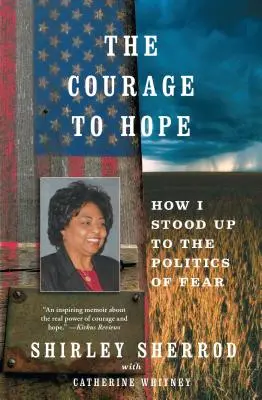 Bátorság a reményhez: Hogyan szálltam szembe a félelem politikájával? - The Courage to Hope: How I Stood Up to the Politics of Fear