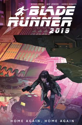 Blade Runner 2019: 3. kötet: Újra itthon, újra itthon - Blade Runner 2019: Vol. 3: Home Again, Home Again