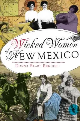 Új-Mexikó gonosz asszonyai - Wicked Women of New Mexico