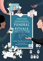 Értelmes temetési rituálék kialakítása: A Practical Guide - Crafting Meaningful Funeral Rituals: A Practical Guide