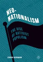 Neonacionalizmus: A nacionalista populizmus felemelkedése - Neo-Nationalism: The Rise of Nativist Populism