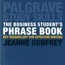 Az üzleti diák szókincse: Kulcsszókincs a hatékony íráshoz - The Business Student's Phrase Book: Key Vocabulary for Effective Writing