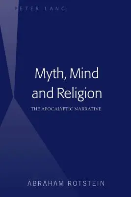 Mítosz, elme és vallás: Az apokaliptikus elbeszélés - Myth, Mind and Religion: The Apocalyptic Narrative