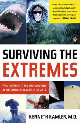 Túlélni a szélsőségeket: Mi történik a testtel és az elmével az emberi kitartás határainál - Surviving the Extremes: What Happens to the Body and Mind at the Limits of Human Endurance