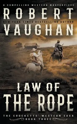 A kötél törvénye: Egy klasszikus western - Law Of The Rope: A Classic Western