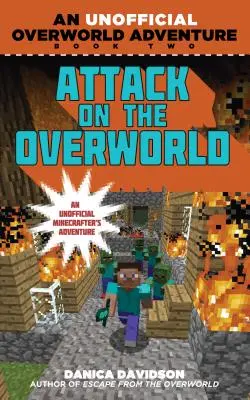 Támadás a túlvilágon: Egy nem hivatalos túlvilági kaland, második könyv - Attack on the Overworld: An Unofficial Overworld Adventure, Book Two