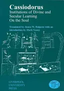 Cassiodorus: Az isteni és világi tanulás intézményei - Cassiodorus: Institutions of Divine and Secular Learning