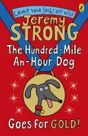 A százmérföldes kutya aranyat keres! - Hundred-Mile-an-Hour Dog Goes for Gold!