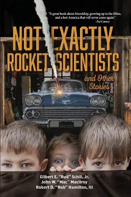 Nem éppen rakétatudósok és más történetek - Not Exactly Rocket Scientists and Other Stories