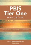 A Pbis Tier One kézikönyv: Gyakorlati megközelítés a bajnoki modell megvalósításához - The Pbis Tier One Handbook: A Practical Approach to Implementing the Champion Model